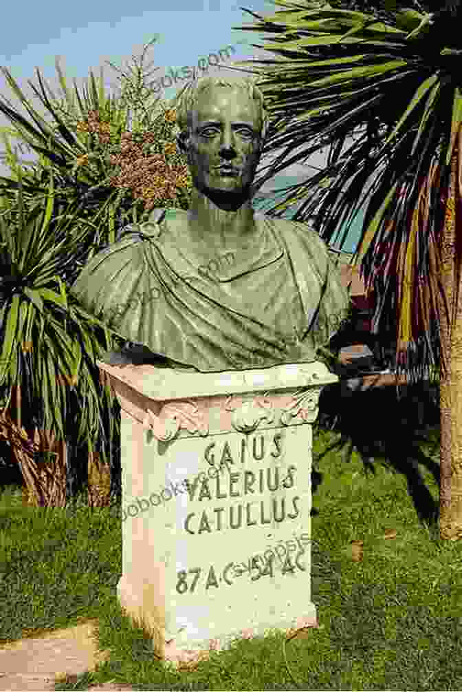 A Bust Of Catullus The Poems Of Catullus Daisy Dunn