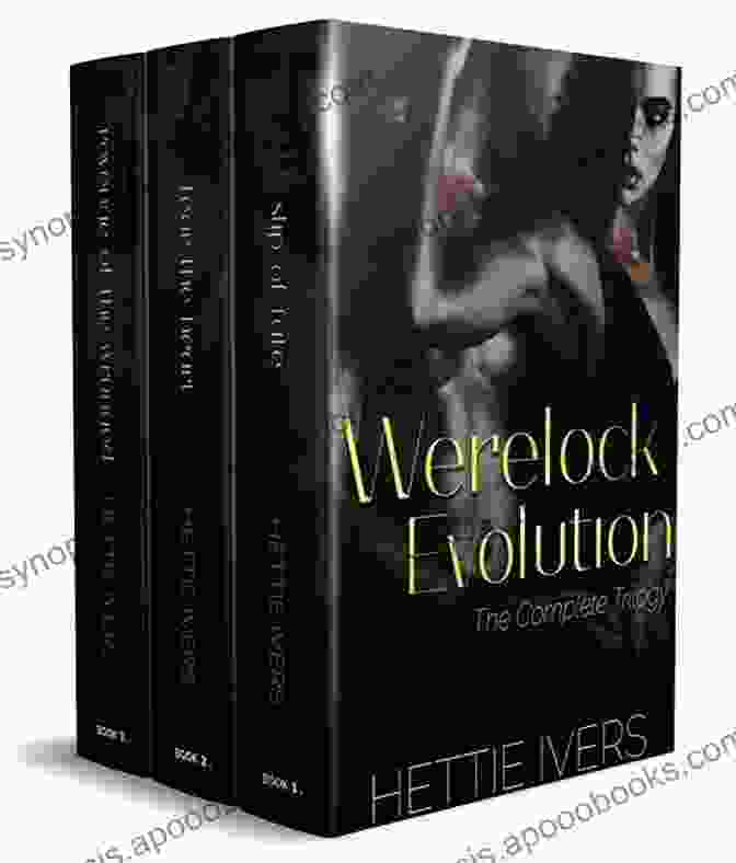 All Three Books In The Werelock Evolution Trilogy Werelock Evolution: The Complete Trilogy