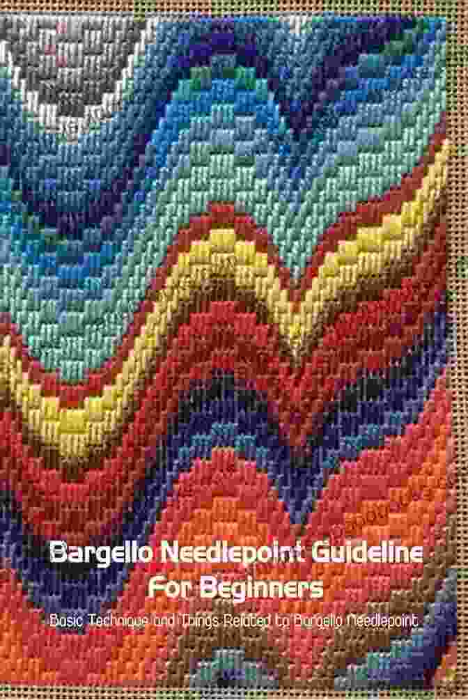 Bargello Needlepoint Guideline For Beginners Book Cover Bargello Needlepoint Guideline For Beginners: Basic Technique And Things Related To Bargello Needlepoint