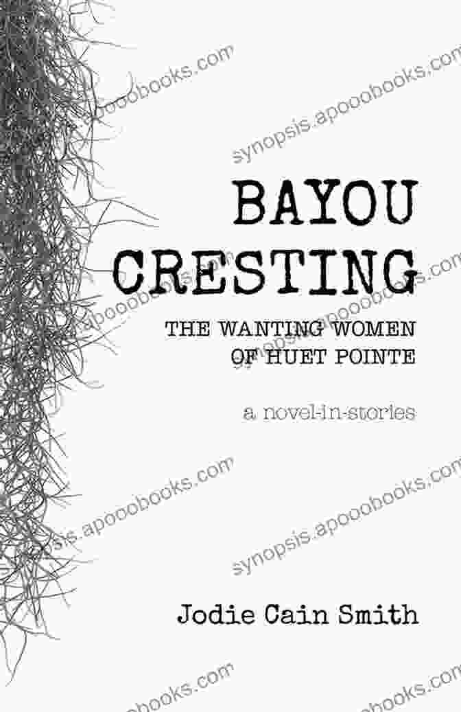 Bayou Cresting Book Cover Featuring A Woman Standing In A Misty Bayou Landscape Bayou Cresting: The Wanting Women Of Huet Pointe