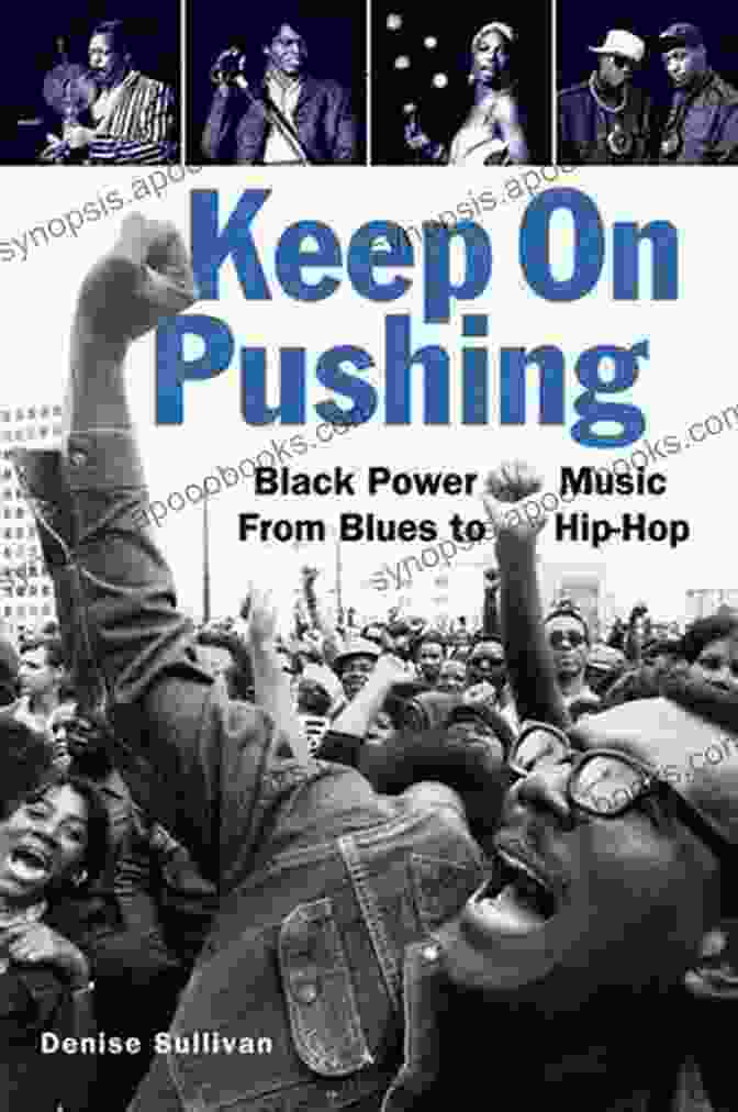 Black Power Music From Blues To Hip Hop Keep On Pushing: Black Power Music From Blues To Hip Hop