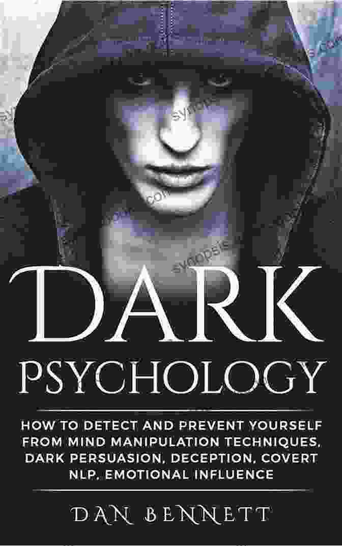 Book Cover: How To Detect And Prevent Yourself From Mind Manipulation Techniques Dark DARK PSYCHOLOGY: How To Detect And Prevent Yourself From Mind Manipulation Techniques Dark Persuasion Deception Covert NLP And Emotional Influence People Hypnotism Analyze People)