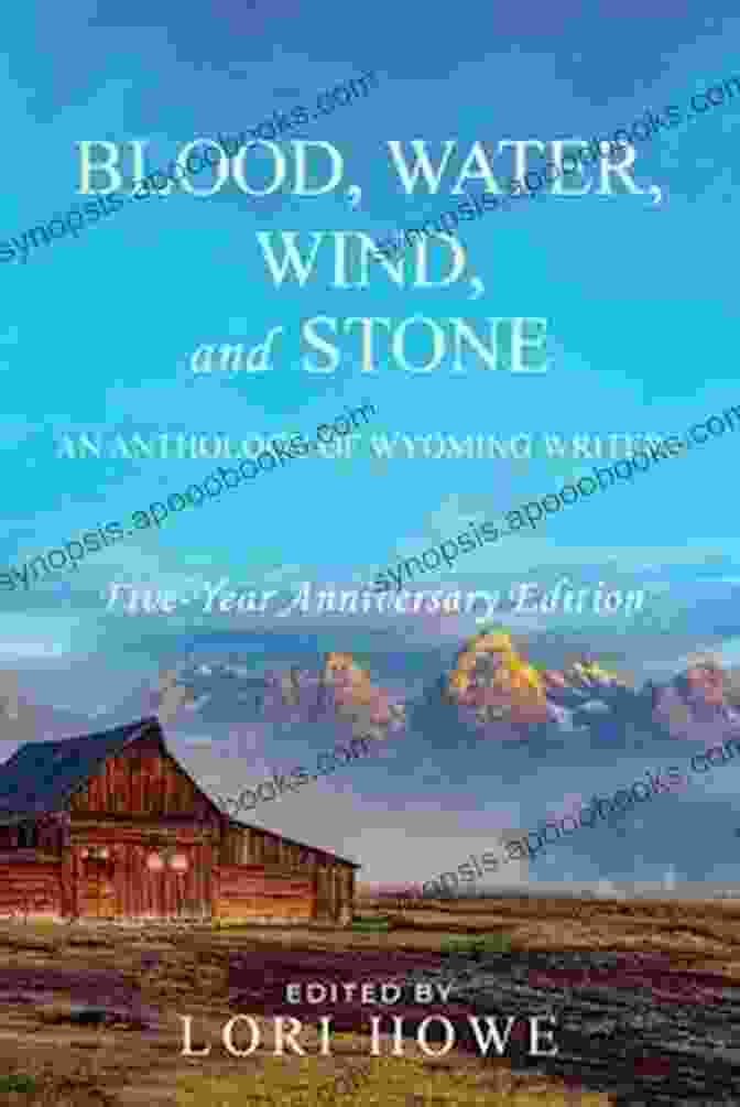 Book Cover Of Blood, Water, Wind, And Stone, Featuring A Mystical Landscape With Flowing Water, Swirling Wind, Crumbling Stone, And Vibrant Blood Red Flowers. Blood Water Wind And Stone: An Anthology Of Wyoming Writers