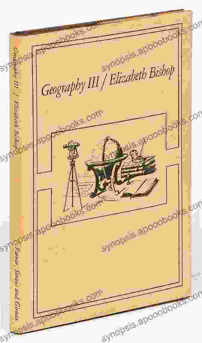 Book Cover Of 'Geography III' By Elizabeth Bishop, Featuring A Vibrant Painting Of A Seaside Landscape Geography III: Poems (FSG Classics)