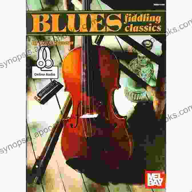 Cover Of 'Blues Fiddling Classics' By Craig Duncan, Featuring A Photo Of A Vintage Fiddle On A Rustic Wood Background. Blues Fiddling Classics Craig Duncan