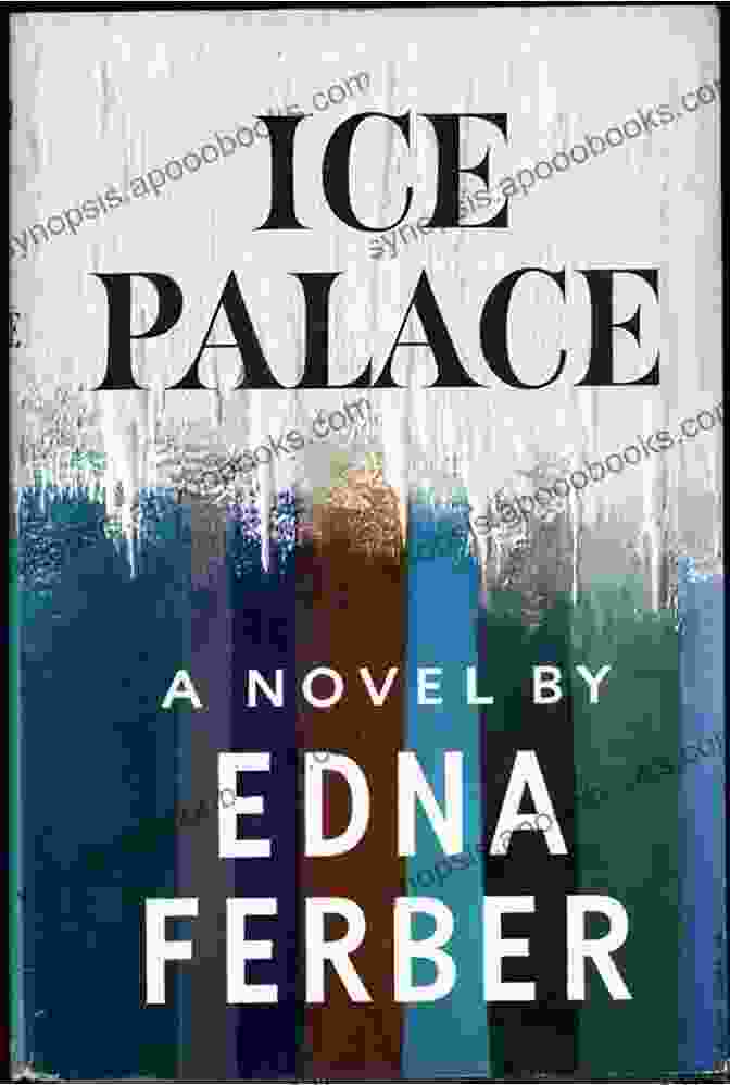 Cover Of Edna Ferber's 'Ice Palace' Ice Palace Edna Ferber