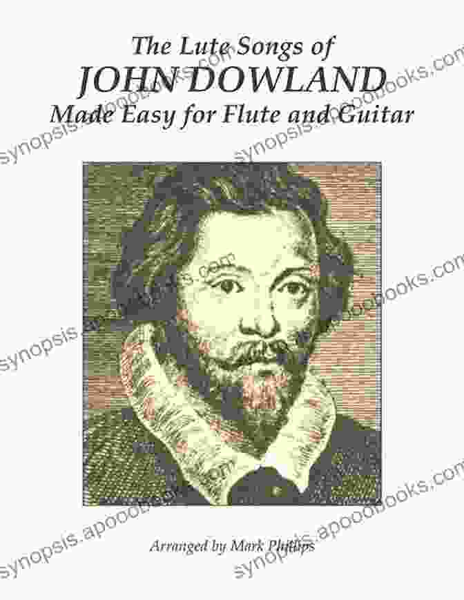 Cover Of 'The Lute Songs Of John Dowland Made Easy For Flute And Guitar' The Lute Songs Of John Dowland Made Easy For Flute And Guitar