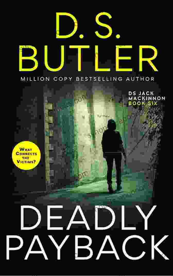 Deadly Payback Book Cover Featuring A Dark And Mysterious Figure Holding A Gun Deadly Payback (DS Jack Mackinnon Crime 6)