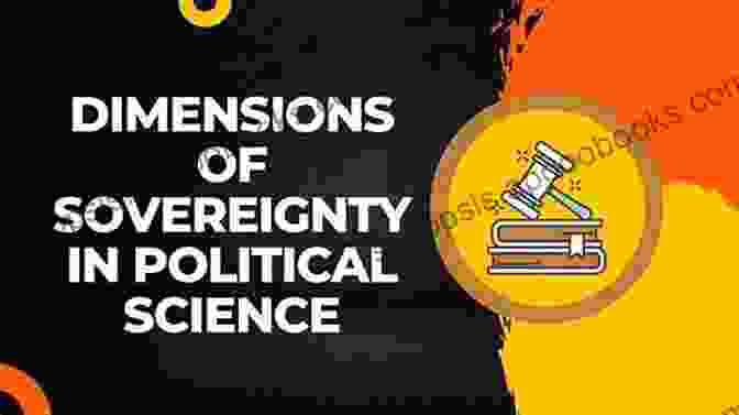 Dimensions Of Sovereignty Sovereignty: History And Theory Raia Prokhovnik