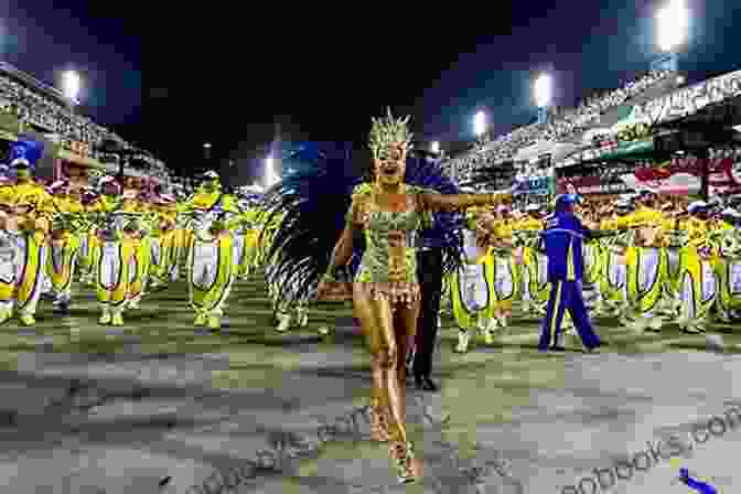 Energetic Samba Dancers Performing On The Streets Of Rio De Janeiro Rio For Partiers 2024: Visual Travel Guide To Rio De Janeiro Brazil (Rio De Janeiro Travel Guides 1)