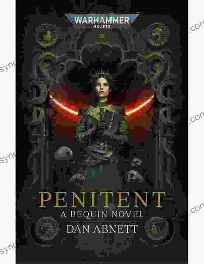 Eye Catching Cover Of Penitent Bequin: Warhammer 40,000, Featuring The Enigmatic Sister Bequin Standing Against A Backdrop Of Desolate Ruins And Shadowy Figures. Penitent (Bequin: Warhammer 40 000 2) Dan Abnett