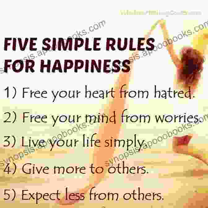 Five Quick And Simple Rules Create And Maintain Love And Happiness: Five Quick And Simple Rules