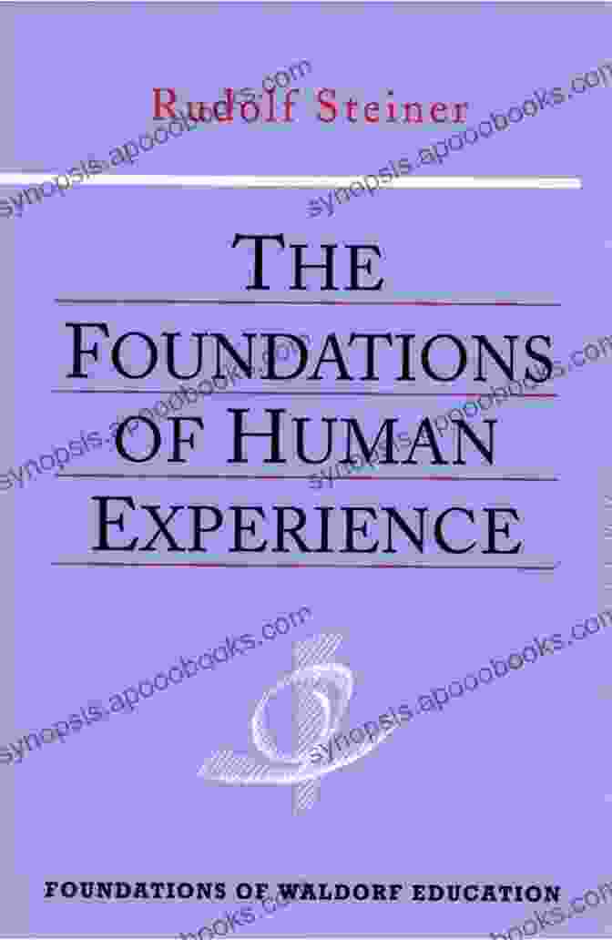 Foundations Of Human Experience Book Cover Foundations Of Human Experience: 14 Lectures In Stuttgart Aug 20 Sept 5 1919 (CW 293) 2 Lectures In Berlin Mar 15 17 1917 (CW 66)