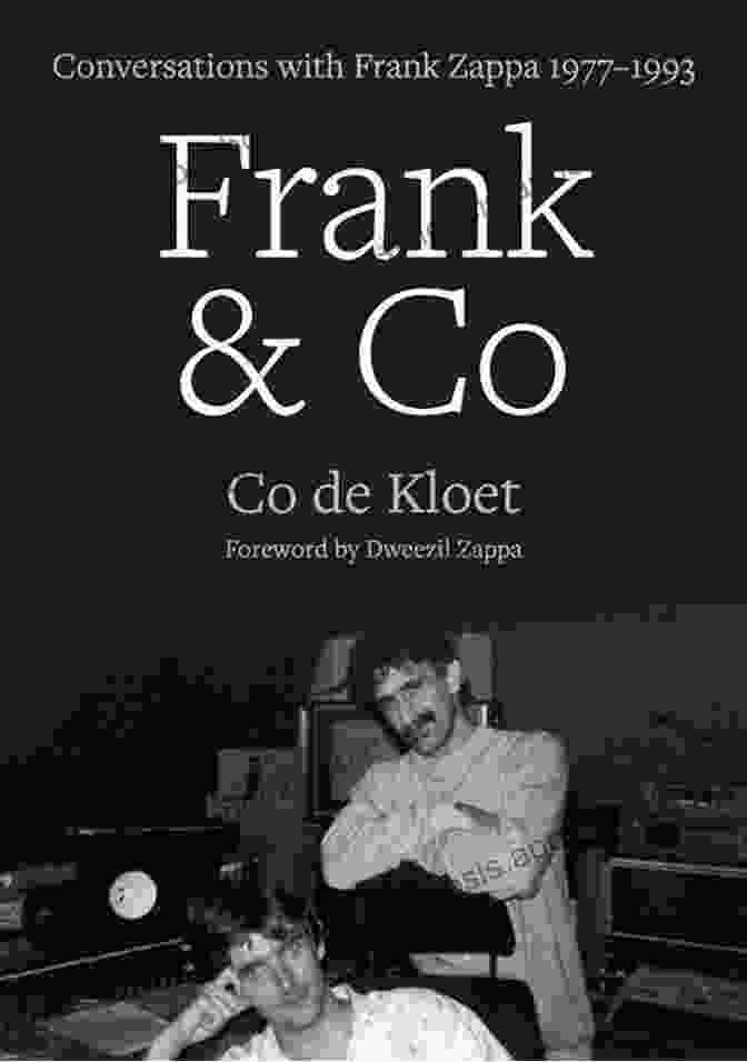 Frank Co: Conversations With Frank Zappa 1977 1993