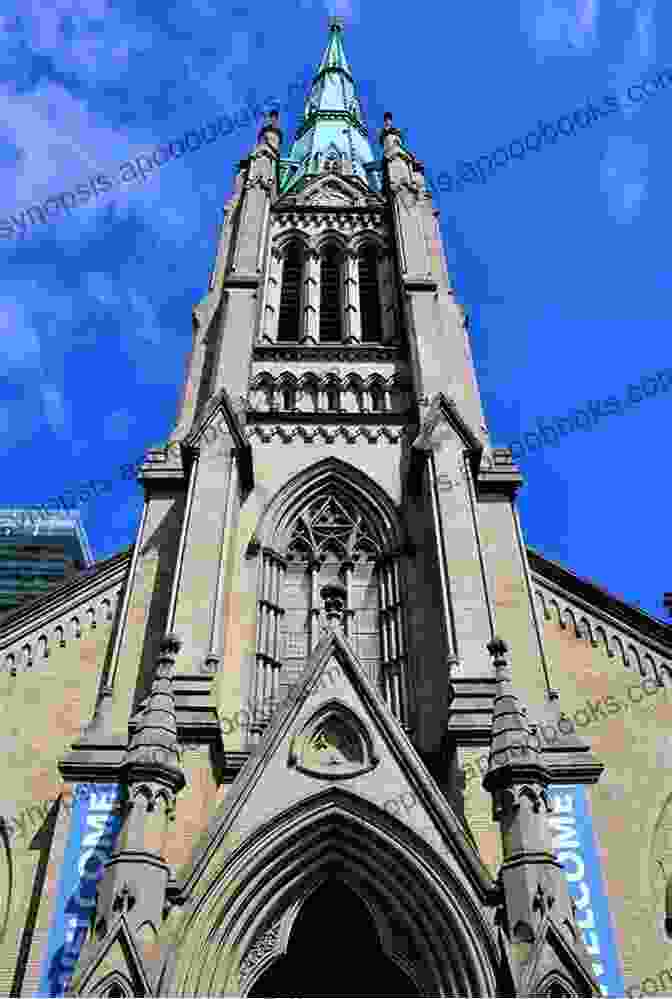 Gothic Revival Architecture Of St. James Cathedral, Toronto Foundations Of Faith: Historic Religious Buildings Of Ontario