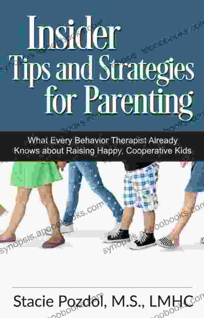 Insiders Tips And Strategies For Parenting, What Every Behavior Therapist Wants You To Know, Book Cover Insiders Tips And Strategies For Parenting (What Every Behavior Therapist Already Knows About Raising Happy Cooperative Kids)