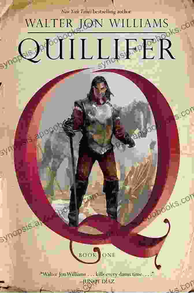 Lord Quillifer, A Young Knight On A Quest To Find His Destiny In A Magical Realm Lord Quillifer Walter Jon Williams