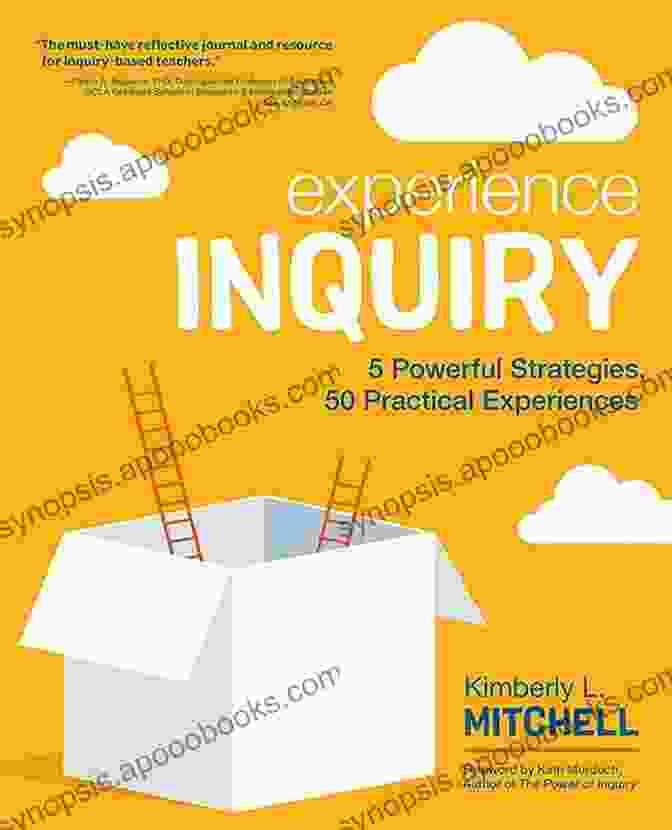 Powerful Strategies 50 Practical Experiences Corwin Teaching Essentials Experience Inquiry: 5 Powerful Strategies 50 Practical Experiences (Corwin Teaching Essentials)