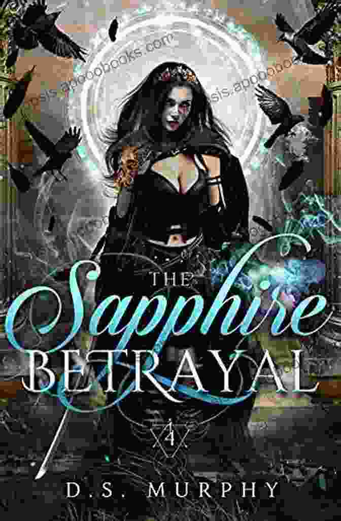 Sapphire Betrayal Fated Destruction Book Cover Featuring A Woman With Long, Flowing Blue Hair And A Determined Expression, Holding A Sword. Sapphire Betrayal (Fated Destruction 4)