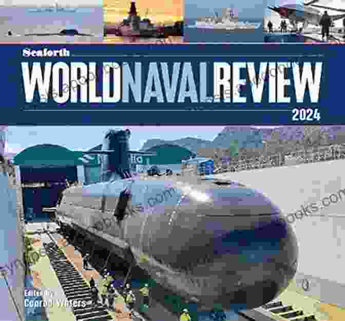 Seaforth World Naval Review 2024: Conrad Waters Seaforth World Naval Review 2024 Conrad Waters