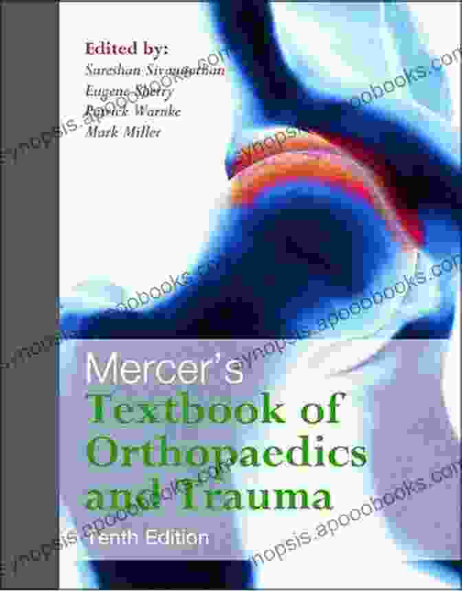 Textbook Of Orthopedics And Trauma, Volumes 1 3 Textbook Of Orthopedics And Trauma (4 Volumes)