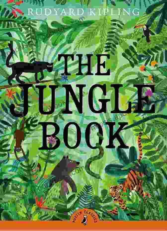 The Jungle Book Cover By Rudyard Kipling Featuring Mowgli And The Animals Of The Jungle The Jungle Rudyard Kipling