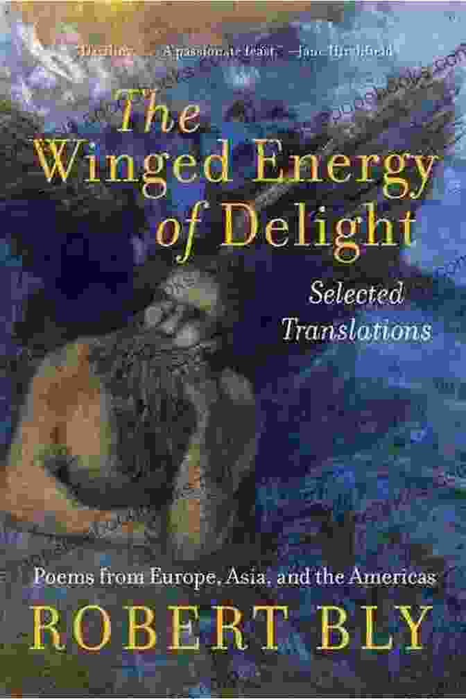 The Winged Energy Of Delight Book Cover Depicting A Vibrant Illustration Of Flying Birds And Flowing Energy The Winged Energy Of Delight: Selected Translations