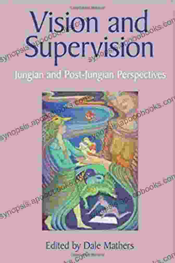 Vision And Supervision Jungian And Post Jungian Perspectives Book Cover Vision And Supervision: Jungian And Post Jungian Perspectives