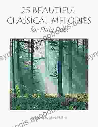 25 Beautiful Classical Melodies For Flute Duet