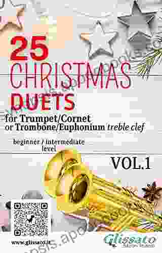 25 Christmas Duets for Trumpet or Trombone T C vol 1: easy for beginner/intermediate