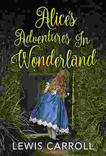 Alice S Adventures In Wonderland : Illustrated Edition