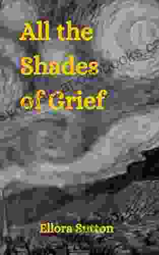 All The Shades Of Grief