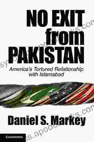 No Exit From Pakistan: America S Tortured Relationship With Islamabad