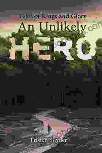 An Unlikely Hero (Tales of Kings Glory 1)