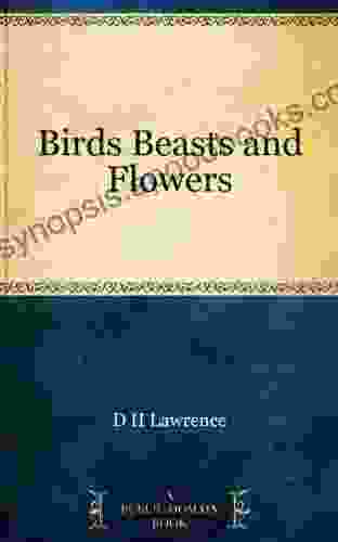 Birds Beasts and Flowers D H Lawrence