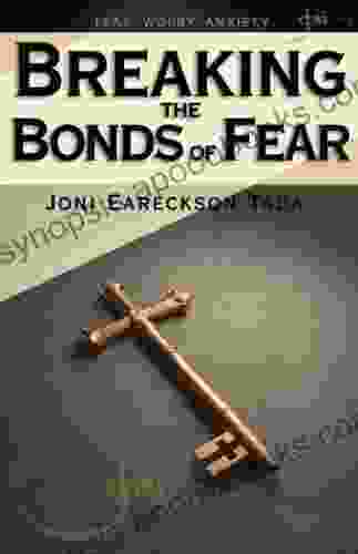 Breaking The Bonds Of Fear