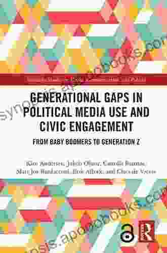 Generational Gaps in Political Media Use and Civic Engagement: From Baby Boomers to Generation Z (Routledge Studies in Media Communication and Politics)