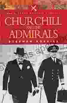 Churchill And The Admirals (Pen Sword Military Classics 40)