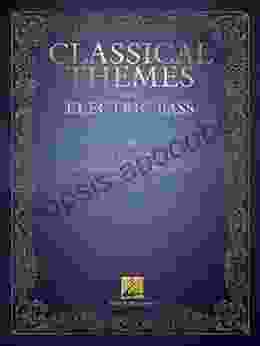 Classical Themes For Electric Bass: 20 Pieces For Practice And Solo Performance In Standard Notation Tab