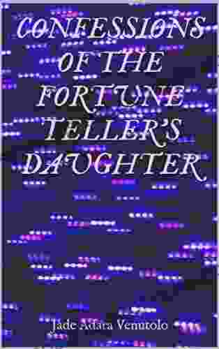 Confessions of the Fortune Teller s Daughter