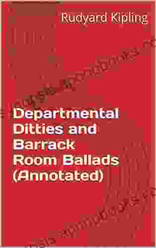 Departmental Ditties and Barrack Room Ballads (Annotated)