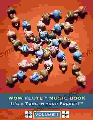 Wow Flute Music Volume 1: It S A Tune In Your Pocket