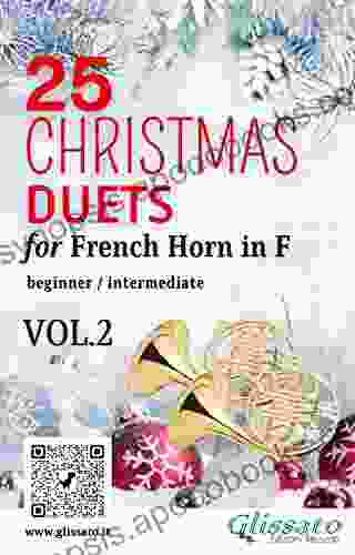 25 Christmas Duets For French Horn In F VOL 2: Easy For Beginner/intermediate