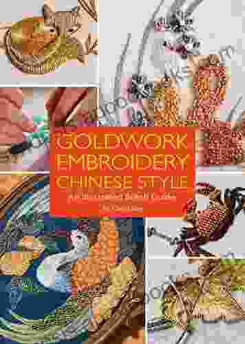 Goldwork Embroidery Chinese Style: An Illustrated Stitch Guide