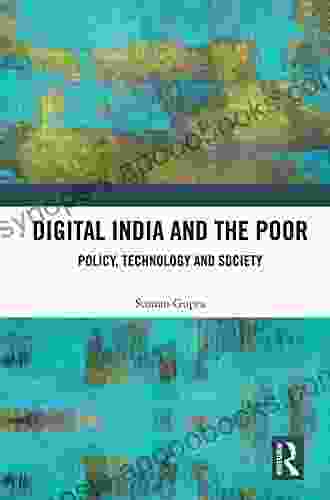 Digital India And The Poor: Policy Technology And Society