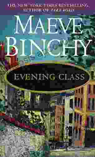 Evening Class: A Novel Maeve Binchy