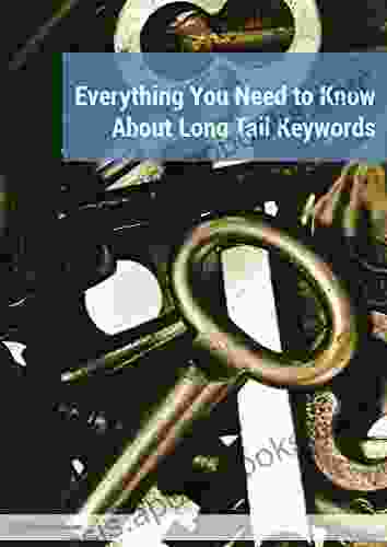 Everything You Need to Know About Long Tail Keywords