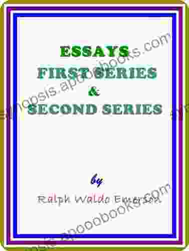 Essays First Second By Ralph Waldo Emerson