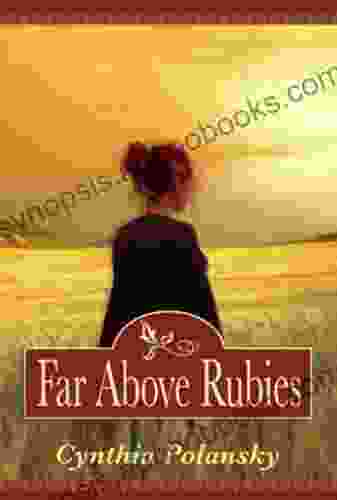 Far Above Rubies Cynthia Polansky