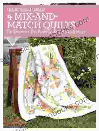 Quilt Essentials 4 Mix and Match Quilts: Fat Quarters Fat Eighths Jelly Rolls More